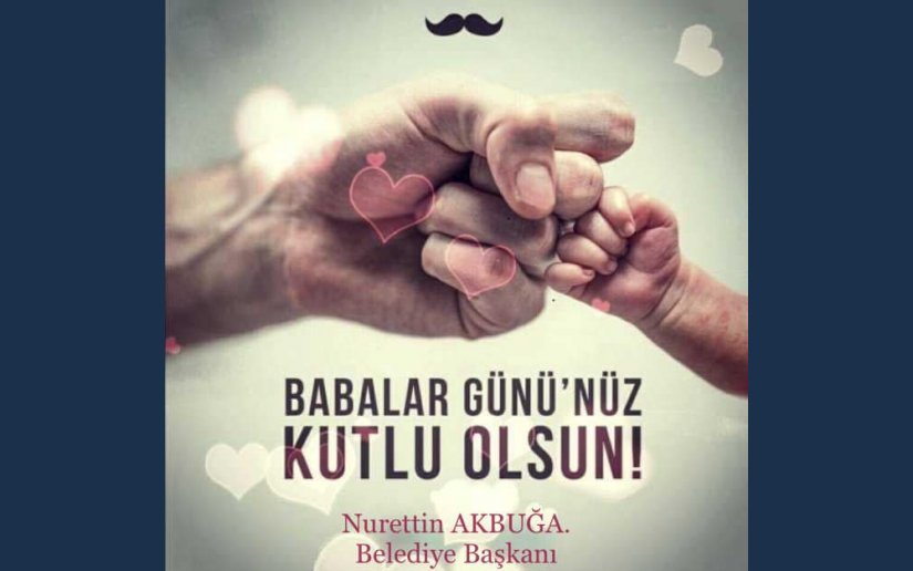 BABALAR GÜNÜ KUTLU OLSUN