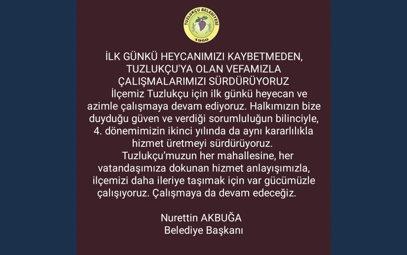 İLK GÜNKÜ HEYCANIMIZI KAYBETMEDEN, TUZLUKÇU'YA OLAN VEFAMIZLA ÇALIŞMALARIMIZI SÜRDÜRÜYORUZ