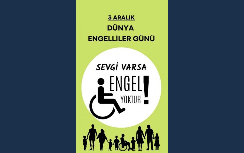 3 ARALIK DÜNYA ENGELLİLER GÜNÜ
