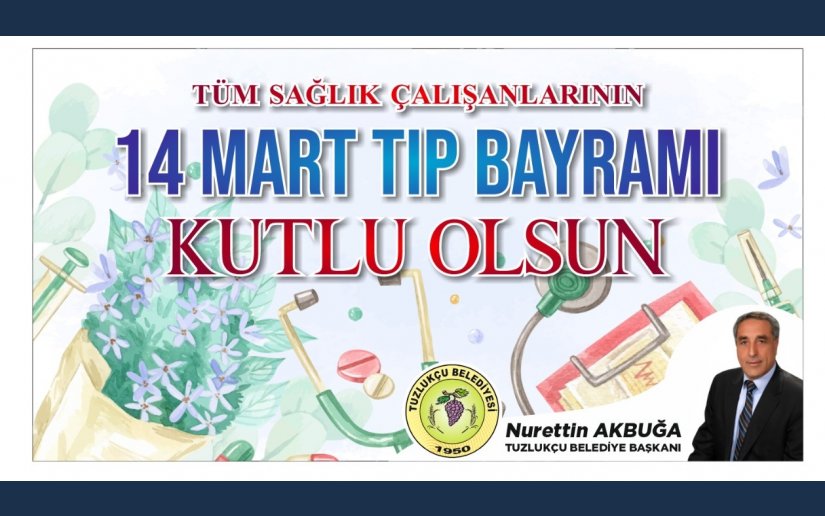 BAŞKANIMIZIN 14 MART TIP BAYRAMI MESAJI 