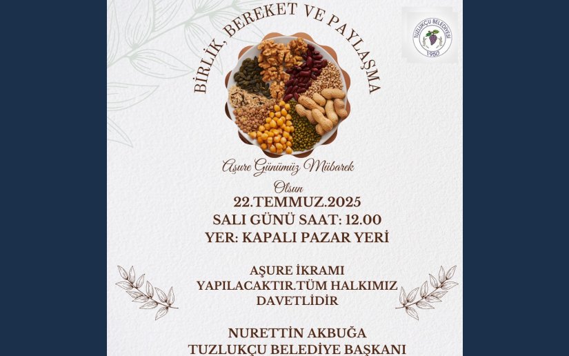 TUZLUKÇU BELEDİYESİ TARAFINDAN AŞURE İKRAMI YAPILACAKTIR